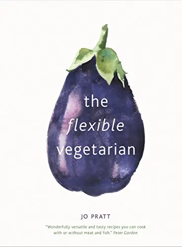 Easy Vegetarian Recipes by Jo Pratt for Flexible Diets easy vegetarian recipes by jo 0 1752847042 - DIVERSTIMENTI